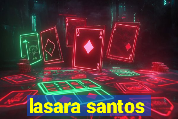 lasara santos